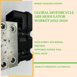 Motorcycle ABS Modulator Market , Motorcycle ABS Modulator Market Size, Motorcycle ABS Modulator Market Trends, Motorcycle ABS Modulator Market Forecast, Motorcycle ABS Modulator Market Risks, Motorcycle ABS Modulator Market Report, Motorcycle ABS Modulator Market Share