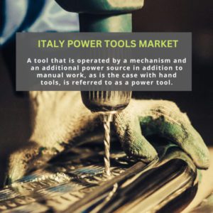 infographic; Italy Power Tools Market , Italy Power Tools Market Size, Italy Power Tools Market Trends, Italy Power Tools Market Forecast, Italy Power Tools Market Risks, Italy Power Tools Market Report, Italy Power Tools Market Share