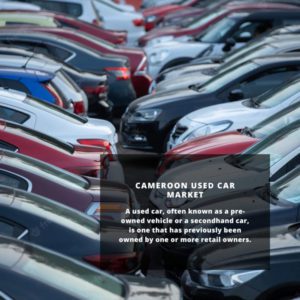 infographic;Cameroon Used Car Market, Cameroon Used Car Market Size, Cameroon Used Car Market Trends, Cameroon Used Car Market Forecast, Cameroon Used Car Market Risks, Cameroon Used Car Market Report, Cameroon Used Car Market Share