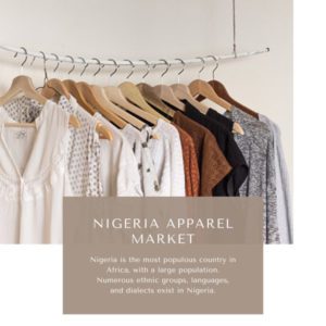 Infographics-Nigeria Apparel Market, Nigeria Apparel Market Size, Nigeria Apparel Market Trends, Nigeria Apparel Market Forecast, Nigeria Apparel Market Risks, Nigeria Apparel Market Report, Nigeria Apparel Market Share