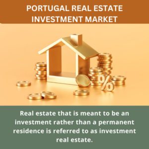 infographic;  Portugal Real Estate Investment Market , Portugal Real Estate Investment Market  Size, Portugal Real Estate Investment Market  Trends,  Portugal Real Estate Investment Market  Forecast, Portugal Real Estate Investment Market  Risks, Portugal Real Estate Investment Market Report, Portugal Real Estate Investment Market  Share