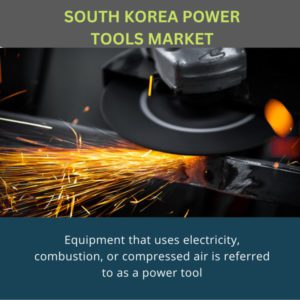 infographic; South Korea Power tools market Market , South Korea Power tools market Market Size, South Korea Power tools market Market Trends, South Korea Power tools market Market Forecast, South Korea Power tools market Market Risks, South Korea Power tools market Market Report, South Korea Power tools market Market Share