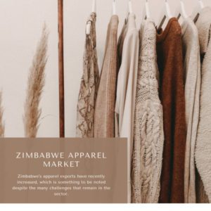 Zimbabwe Apparel Market , Zimbabwe Apparel Market Size, Zimbabwe Apparel Market Trends, Zimbabwe Apparel Market Forecast, Zimbabwe Apparel Market Risks, Zimbabwe Apparel Market Report, Zimbabwe Apparel Market Share