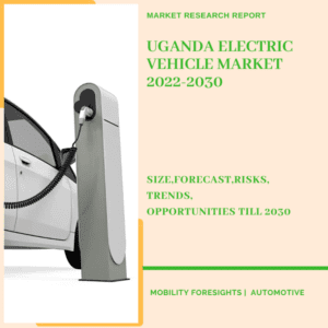 Uganda Electric Vehicle Market 2022-2030