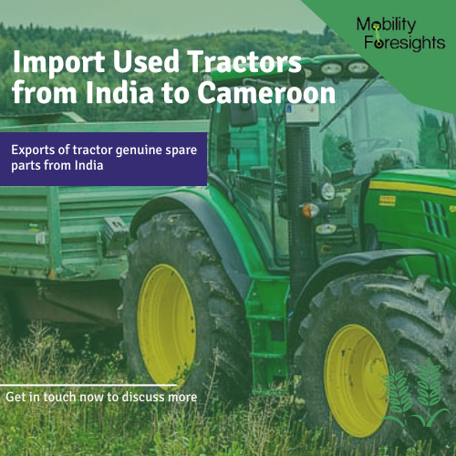 Import Used Tractors From India To Cameroon