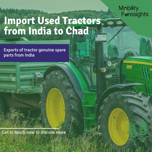 Import Used Tractors From India To Chad