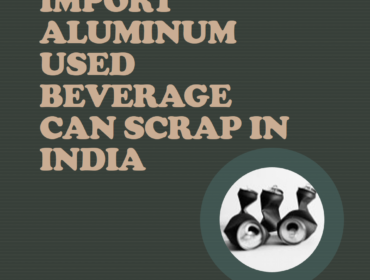 Import Aluminum Used Beverage Can Scrap In India